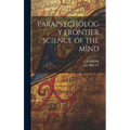 Parapsychology Frontier Science of the Mind - Hardcover