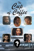 The Cup of Coffee: What is a Girl to do? - Paperback
