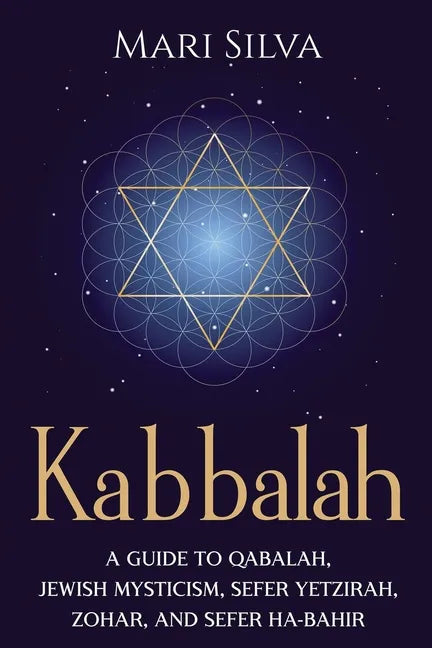 Kabbalah: A Guide to Qabalah, Jewish Mysticism, Sefer Yetzirah, Zohar, and Sefer Ha-Bahir - Paperback