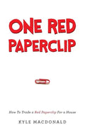 One Red Paperclip: How To Trade a Red Paperclip For a House - Paperback