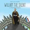 William the Silent of the Netherlands: A Tale for Tiny Travellers - Paperback