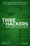 Tribe of Hackers Security Leaders: Tribal Knowledge from the Best in Cybersecurity Leadership - Paperback