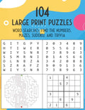 104 Large Print Puzzles. Word Searches, Find The Numbers, Mazes, Sudoku, and Trivia.: The Fun and Relaxing Adult Activity Book - Paperback