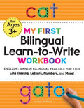 My First Bilingual Learn-To-Write Workbook: English-Spanish Bilingual Practice for Kids: Line Tracing, Letters, Numbers, and More! - Paperback