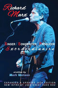 Richard Marx - Singer, Songwriter, Producer Extraordinaire - Paperback
