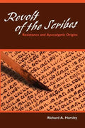 Revolt of the Scribes: Resistance and Apocalyptic Origins - Paperback