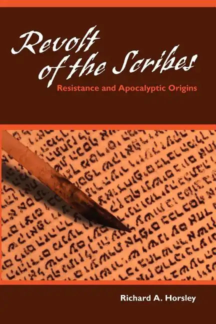 Revolt of the Scribes: Resistance and Apocalyptic Origins - Paperback