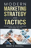 Modern Marketing Strategy and Tactics: 19 strategies that other marketing books won't tell you - Paperback