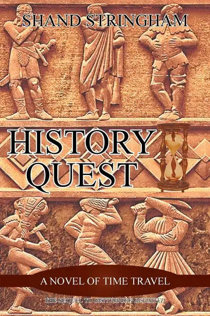 History Quest: A Novel of Time Travel - Paperback