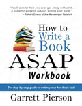 How To Write A Book ASAP Workbook: The step-by-step guide to writing your first book fast! - Paperback