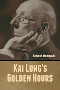 Kai Lung's Golden Hours - Paperback