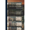 Notes of Family History: The Anderson, Schofield, Pennypacker, Yocum, Crawford, Sutton, Lane, Richardson, Bevan, Aubrey, Bartholomew, De Haven, - Hardcover