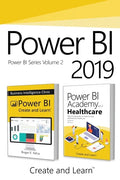 Power BI 2019 - Volume 2: Power BI - Business Intelligence Clinic + Power BI Academy vol. 2 - Healthcare - Paperback