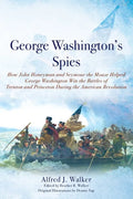 George Washington's Spies: How John Honeyman and Seymour the Mouse Helped George Washington Win the Battles of Trenton and Princeton During the A - Paperback