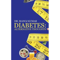 Diabetes: Alternative Thoughts - Paperback