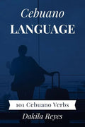 Cebuano Language: 101 Cebuano Verbs - Paperback