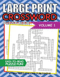 Large Print Crossword Puzzle Book: Crossword Puzzle Books For Adults Large Print Brain Teaser Puzzles - Volume 1 - Paperback