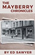 The Mayberry Chronicles - Paperback