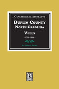 Genealogical Abstracts from Duplin County, North Carolina Wills, 1730-1860 - Paperback