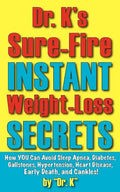 Dr. K's Sure-Fire Instant Weight-Loss Secrets - Paperback