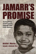 Jamarr's Promise: A True Story of Corruption, Courage, and Child Welfare - Paperback