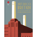 Art Deco Britain: Buildings of the Interwar Years - Hardcover