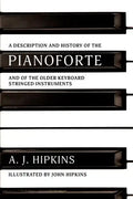 A Description and History of the Pianoforte: and of the Older Keyboard Stringed Instruments - Paperback