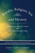 Royalty, Religion, Sex and Mystery: Unravelling Biblical Texts and Long Standing Question - Paperback