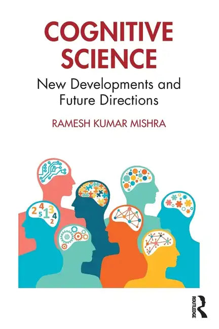 Cognitive Science: New Developments and Future Directions - Paperback
