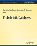 Probabilistic Databases - Paperback