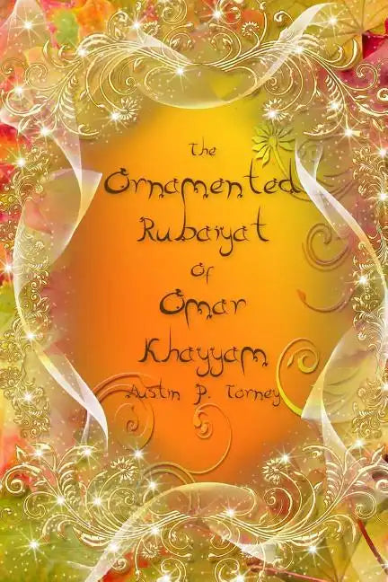 The Ornamented Rubaiyat of Omar khayyam - Paperback