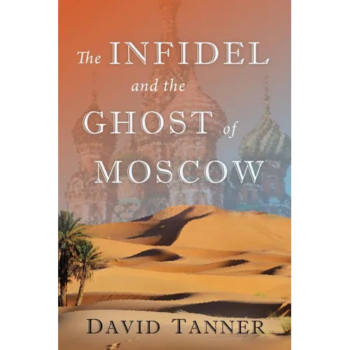 The Infidel and the Ghost of Moscow - Paperback