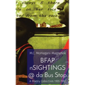 BFAP nSIGHTINGS @ da Bus Stop: A Poetry Collection 1995-1997 - Paperback