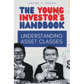 The Young Investor's Handbook: Understanding Asset Classes - Paperback