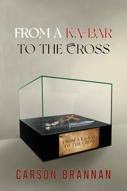 From a KA-BAR to the Cross - Paperback
