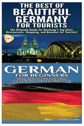 The Best of Beautiful Germany for Tourists & German for Beginners - Paperback