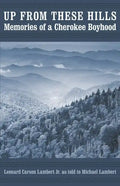 Up from These Hills: Memories of a Cherokee Boyhood - Paperback