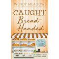 Caught Bread-Handed: A Culinary Cozy Mystery Series - Paperback