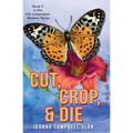 Cut, Crop & Die: Book #2 in the Kiki Lowenstein Mystery Series: Book #2 in the Kiki Lowenstein Mystery Series - Paperback