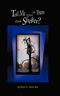 Tell Me Where the Trees Find Shelter? - Hardcover
