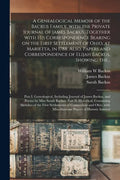 A Genealogical Memoir of the Backus Family, With the Private Journal of James Backus, Together With His Correspondence Bearing on the First Settlement - Paperback