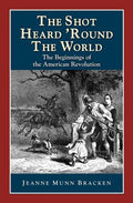 The Shot Heard 'Round the World: The Beginnings of the American Revolution - Paperback
