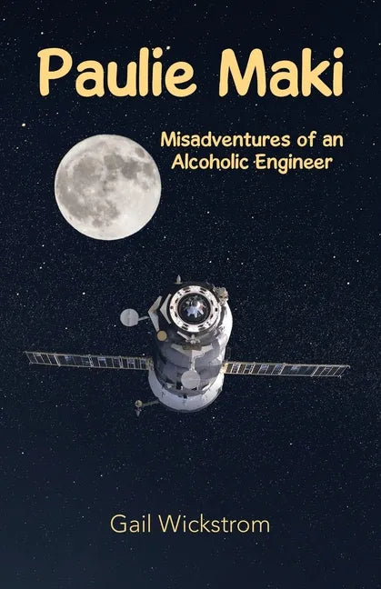 Paulie Maki: Misadventures of an Alcoholic Engineer - Paperback