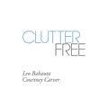 Clutter Free - Paperback