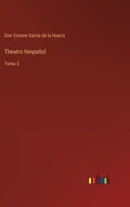 Theatro hespañol: Tomo 3 - Hardcover