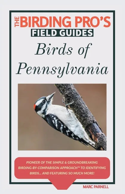 Birds of Pennsylvania (The Birding Pro's Field Guides) - Paperback