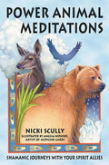 Power Animal Meditations: Shamanic Journeys with Your Spirit Allies - Paperback