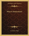 What Is Moderation? - Paperback