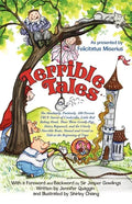 Terrible Tales: The Absolutely, Positively, 100 Percent True Stories of Cinderella, Little Red Riding Hood, Those Three Greedy Pigs, H - Paperback