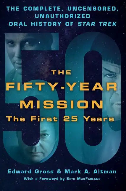 Fifty-Year Mission: The Complete, Uncensored, Unauthorized Oral H - Hardcover